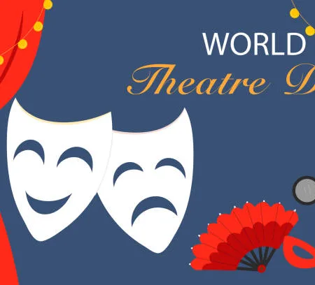 World Theatre Day 2024: Celebrating the Magic of Theatre